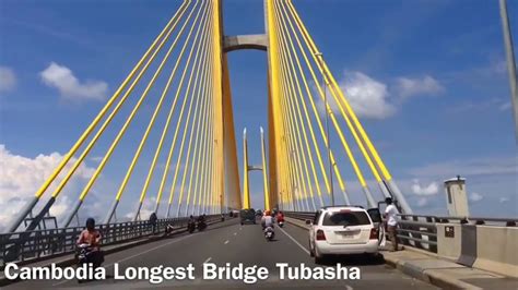 ស្ពានអ្នកលឿង Tallest And Long Bridge In Cambodian Youtube