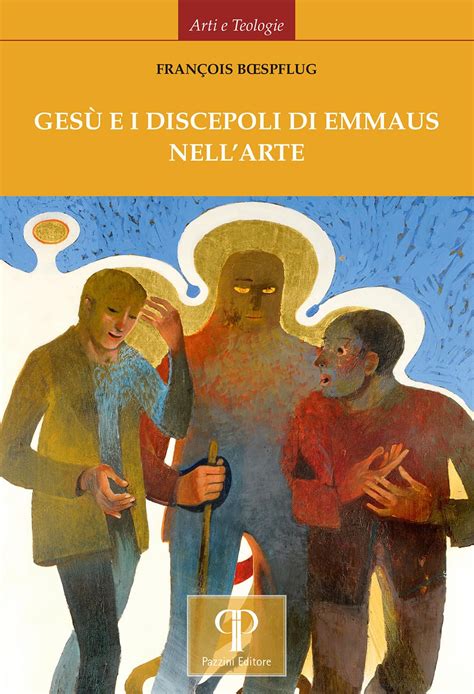 Ges E I Discepoli Di Emmaus Nell Arte Ediz Illustrata Arti E