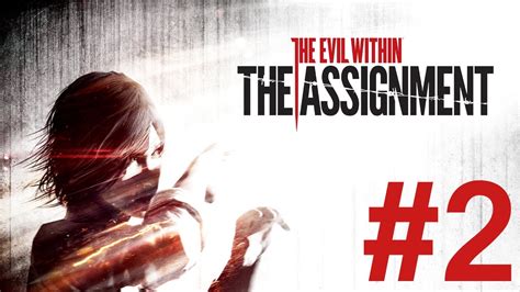 The Evil Within The Assignment Playthrough Walkthrough Part 2[no