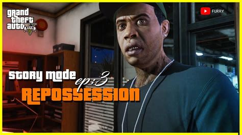 GTA 5 3 Repossession Mission Full Walkthrough Gameplay Gta5