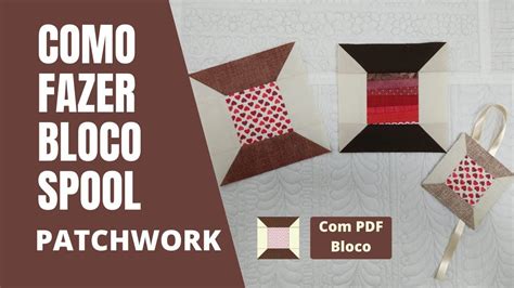 Patchwork Aprenda Como Fazer Um Bloco De Patchwork Todo O Passo A