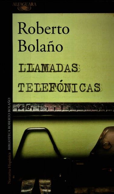 Llamadas Telefónicas Roberto Bolaño Buhólica