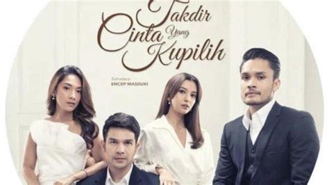 Jam Tayang Dan Sinopsis Takdir Cinta Yang Kupilih Sctv Januari