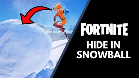 How To Hide In Giant Snowball Fortnite YouTube