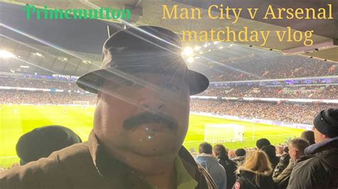 Manchester City Arsenal Fa Cup Th Round Match Day Vlog Ak Strike