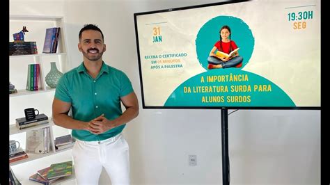 A Import Ncia Da Literatura Surda Para Alunos Surdos Youtube