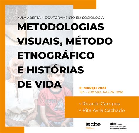 Metodologias visuais método etnográfico e histórias de vida Iscte