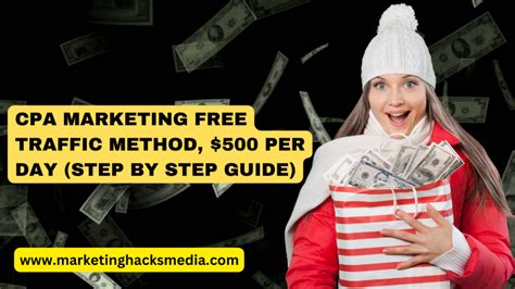 Cpa Marketing Free Traffic Method Per Day Step By Step Guide