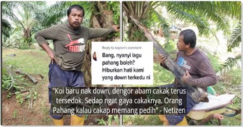 Bagi Nasihat Speaking Pahang Di Kebun Sawit Ramai Puji Video Pak Cik