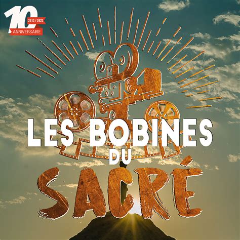 10e Anniversaire Des Bobines Du Sacré Université Lumière Lyon 2