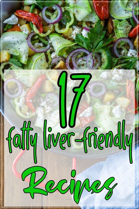 Fatty Liver Recipes 17 Liver Friendly Ideas Youll Love