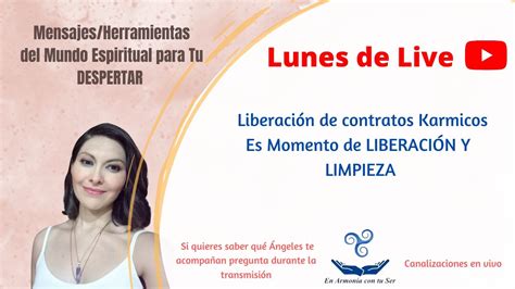 Liberación De Contratos Karmicos Es Hora De La LiberaciÓn Youtube