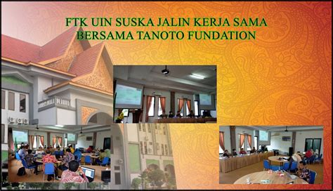 Ftk Uin Suska Jalin Kerja Sama Bersama Tanoto Fundation Pendidikan