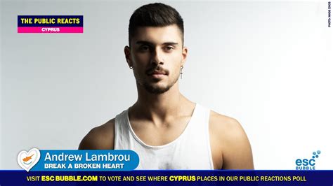 Cyprus Andrew Lambrou Break A Broken Heart The Public Reacts