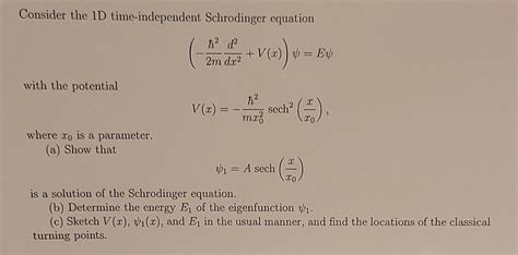 Solved Consider The Id Time Independent Schrodinger Equation