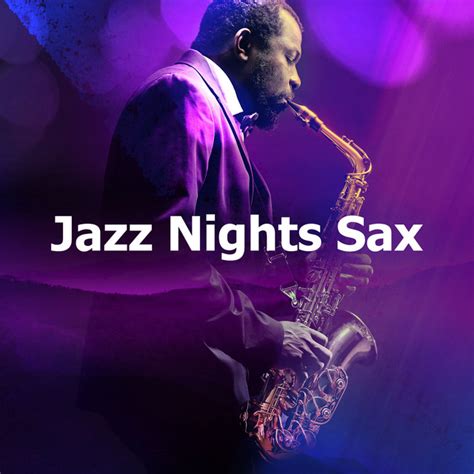 Jazz Nights Sax Album By Smooth Jazz Sax Instrumentals Spotify