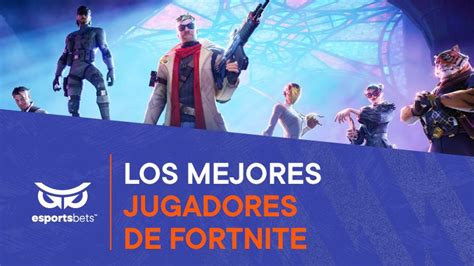 Top Mejores Jugadores De Fortnite