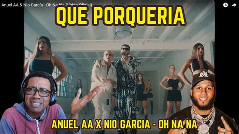 ANUEL AA X NIO GARCIA OH NA NA VIDEO OFICIAL YouTube