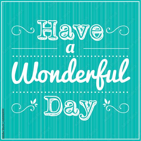 HAVE A WONDERFUL DAY Inspirational Poster Stock Vector Adobe Stock