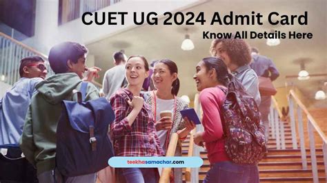 Cuet Ug 2024 Admit Card Nta Release Date And Download Instructions