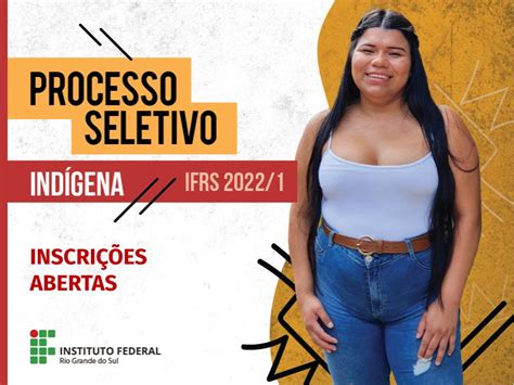 Processo Seletivo Especial Para Ingresso De Estudantes Indígenas Abre