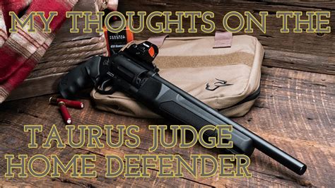 My Thoughts On The Taurus Judge Home Defender Youtube