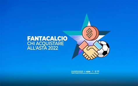 Chi Acquistare Fantacalcio 2022 2023 Starcasinò Blog