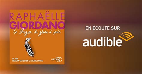 Le Bazar du zèbre à pois Livre audio Raphaëlle Giordano Audible fr