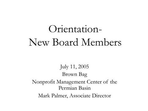 PPT Orientation New Board Members PowerPoint Presentation Free