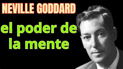 Neville Goddard El Poder De La Mente Youtube