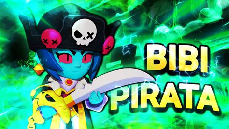 BIBI PIRATA NUEVA SKIN BRAWL STARS YouTube