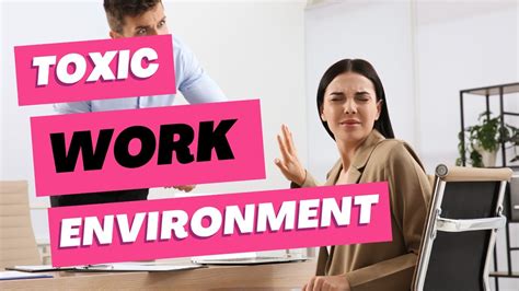 Toxic Work Environment 9 Signs You Re In A Toxic Workplace And How To Deal With It Youtube