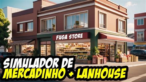 Novo Simulador De Mercadinho E Lan House Que Promete Internet Cafe