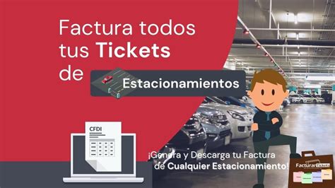 Facturación De Estacionamientos 🅿 Facturar Tickets Boletos Y Pagos