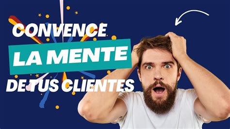 VENDE A La MENTE De Tus CLIENTES Convences A La Mente Y No A La