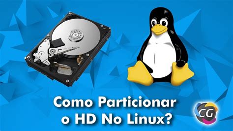 Como Particionar Hd No Linux Youtube