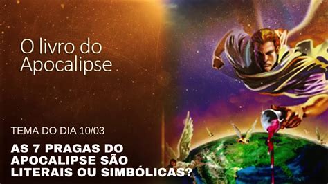 As 7 Pragas Do Apocalipse São Literais Ou Simbólicas Lição 11