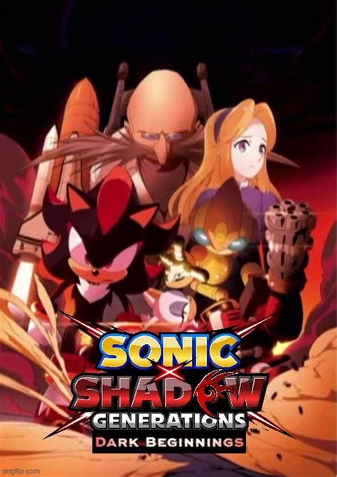 I Made Yall A Sonic X Shadow Generations Dark Beginnings Poster Fandom