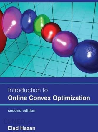 Introduction To Online Convex Optimization Second Edition Lodder Matt