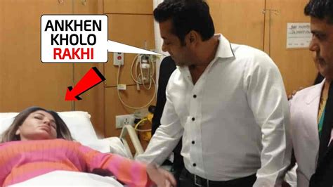 Ankhe Kholo Rakhi Bhaijaan Salman Khan Came To See Rakhi Sawant At