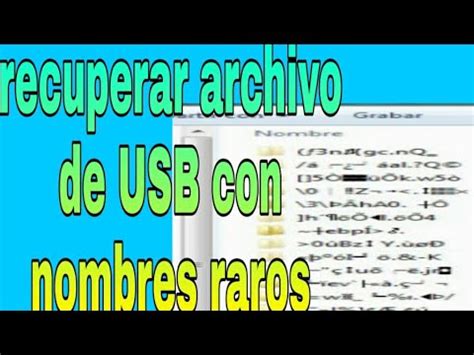 Recuperar Archivos Con Nombres Raros Actualizado Julio 2024