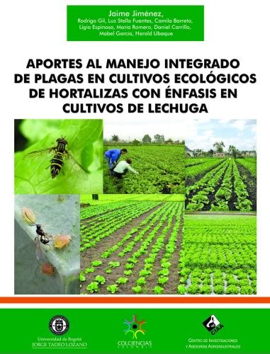 Aportes Al Manejo Integrado De Plagas En Cultivos Ecológicos De Hortalizas Con énfasis En