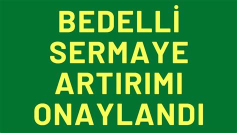 Bedell Sermaye Artirimi Onaylandi Borsa Kaphaberi Youtube