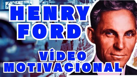 Desvendando Os Segredos Do Sucesso As Poderosas Li Es De Henry Ford