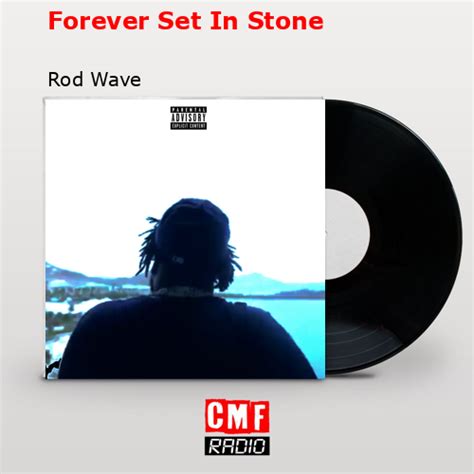 The Story And Meaning Of The Song Forever Set In Stone Rod Wave