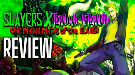 Slayers X Terminal Aftermath Vengance Of The Slayer Review Youtube