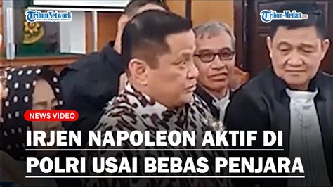 Irjen Napoleon Bonaparte Kembali Bertugas Di Polri Usai Bebas Dari