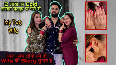 Youtube Earning Se Lakho Ka Gold Liya Month Me Do Wife Ki Story