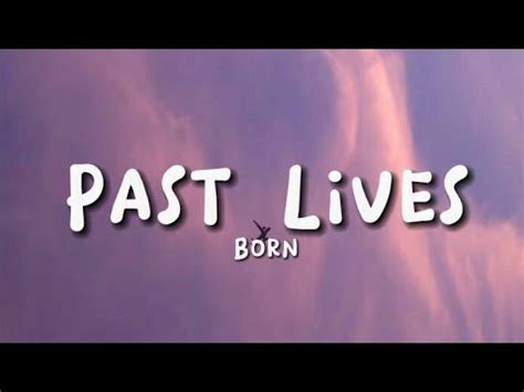 Past Lives Borns Slowed And Reverb Lyrics YouTube