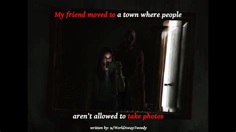 My Friend Moved To A Town Where People Arent Allowed To Take Photos